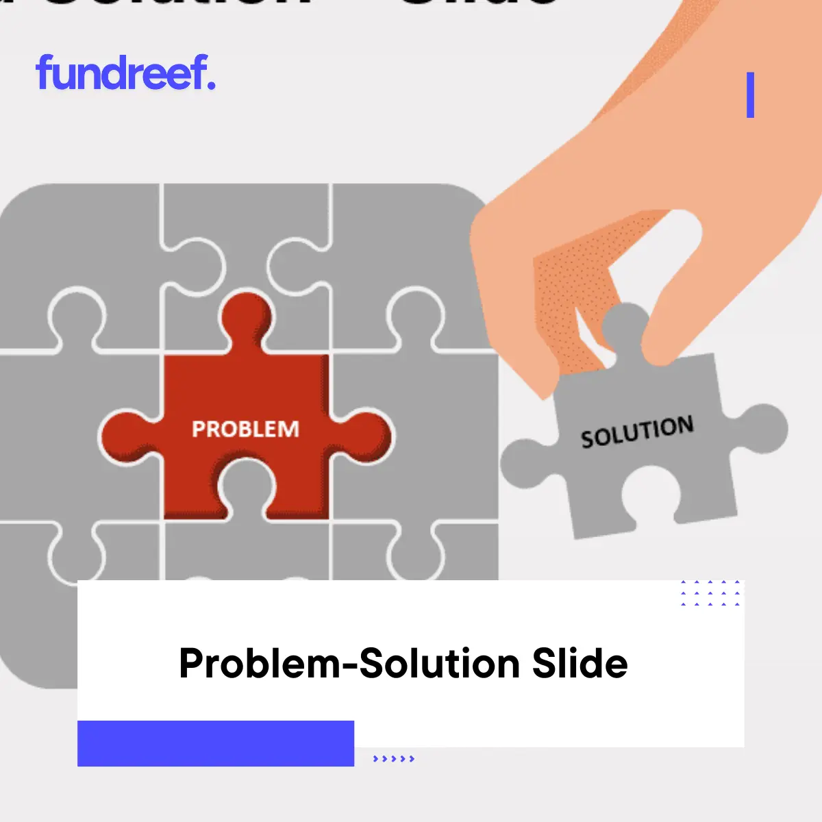Problem-Solution Slide