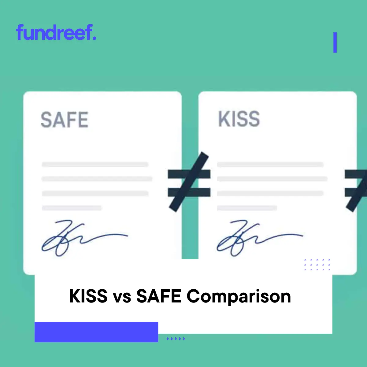 KISS vs SAFE Comparison