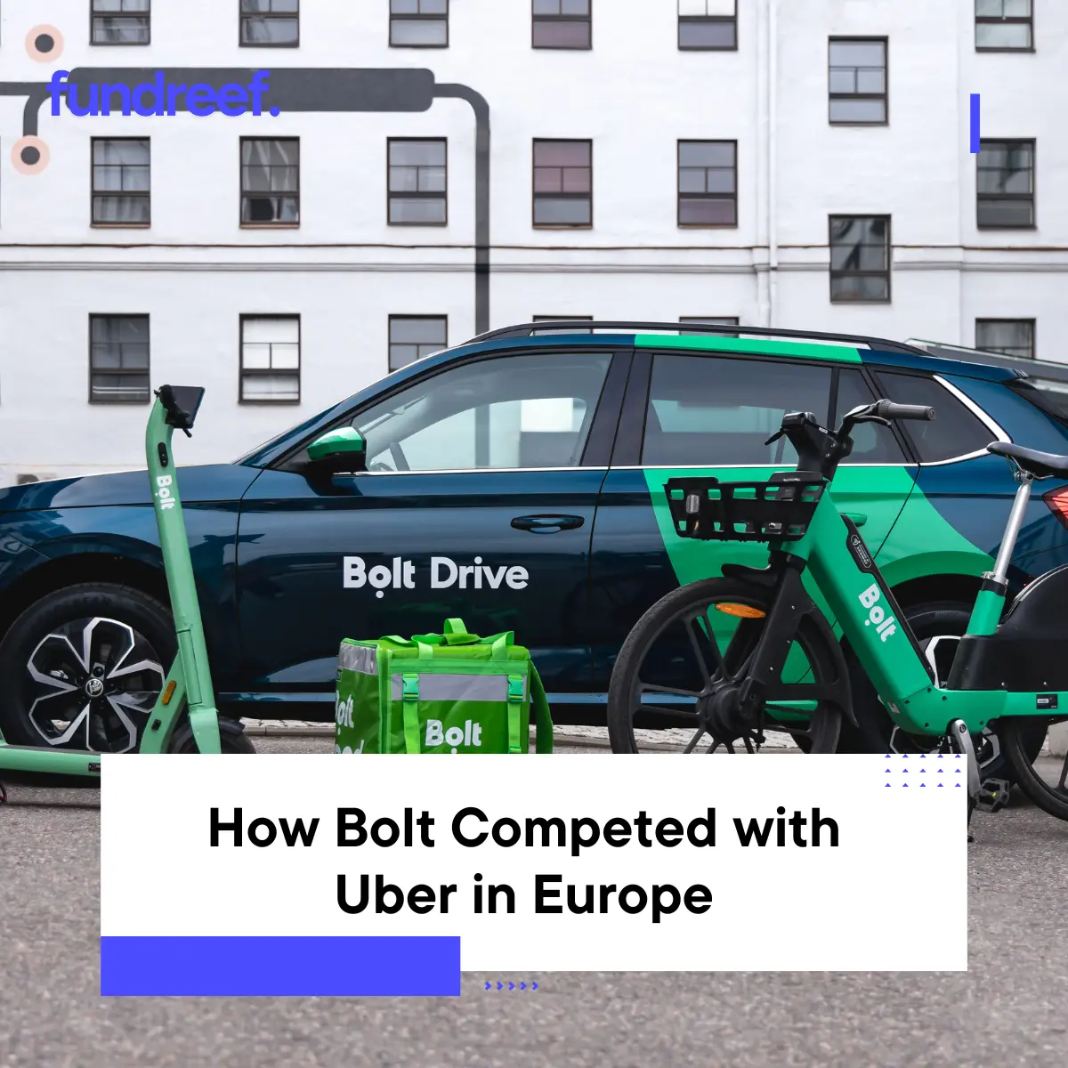 How Bolt Competed with Uber in Europe
