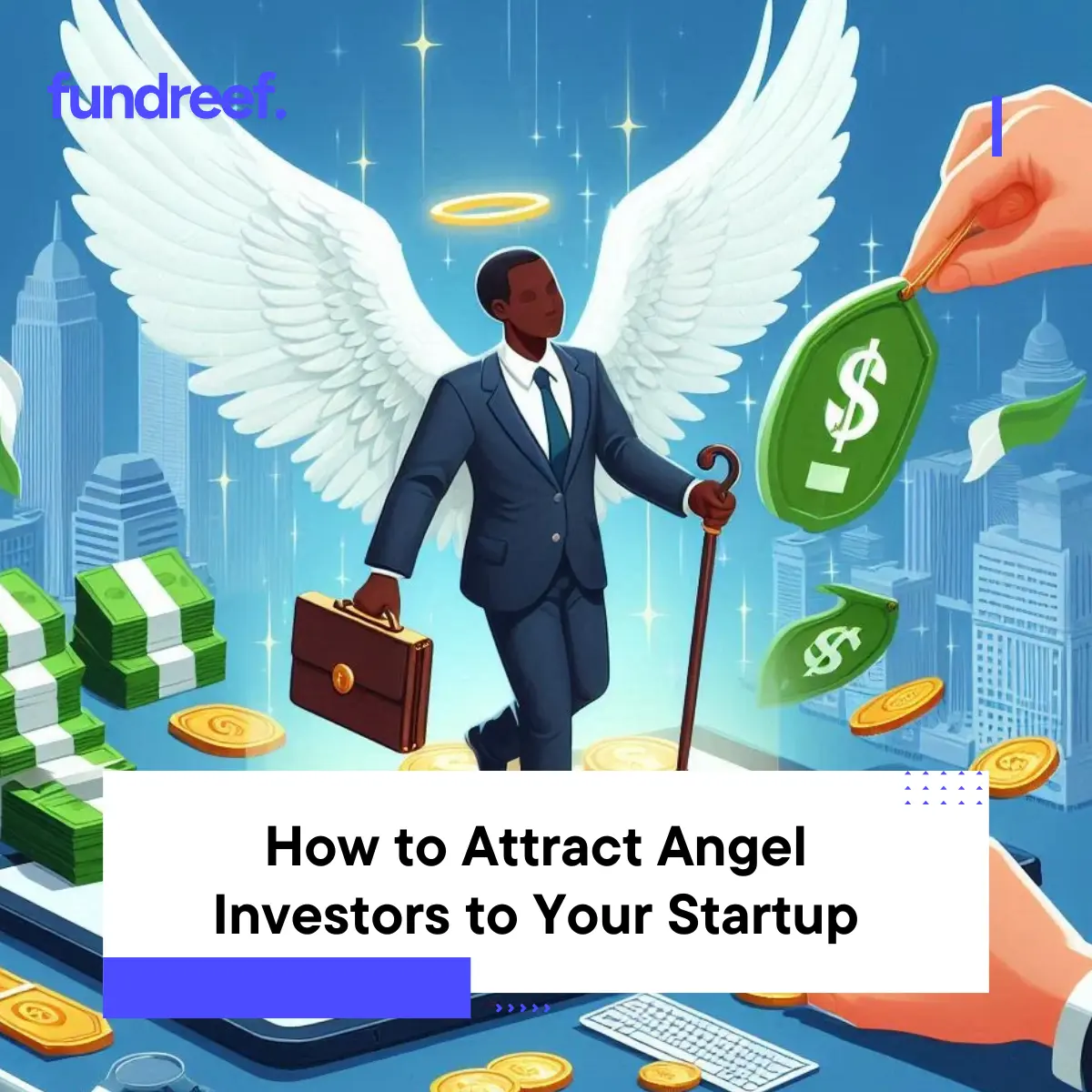How to Attract Angel Investors to Your Startup