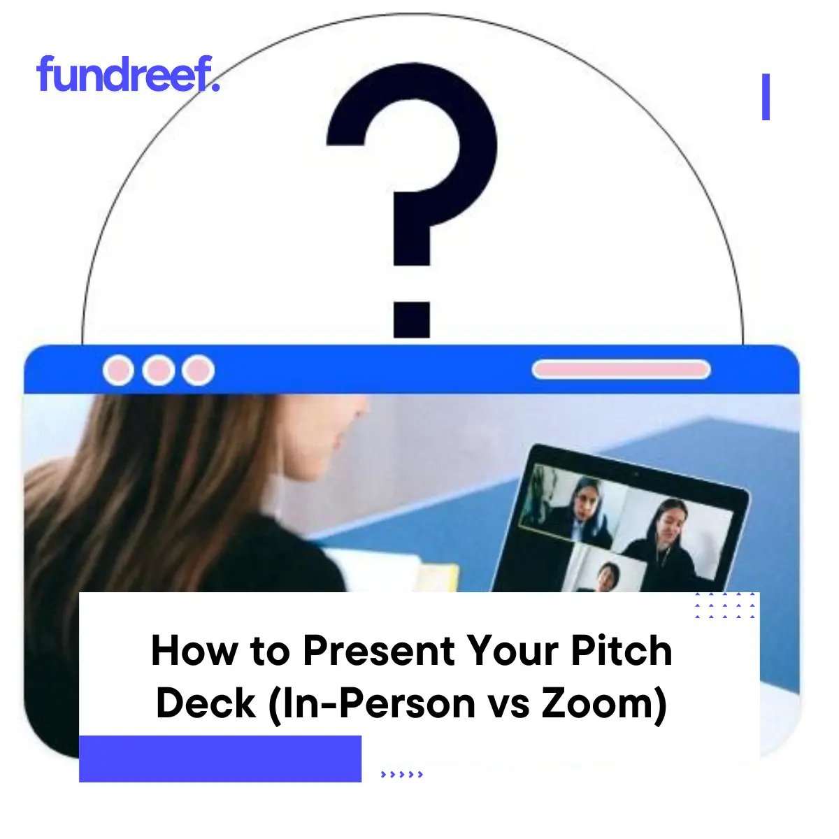How to Present Your Pitch Deck (In-Person vs Zoom)