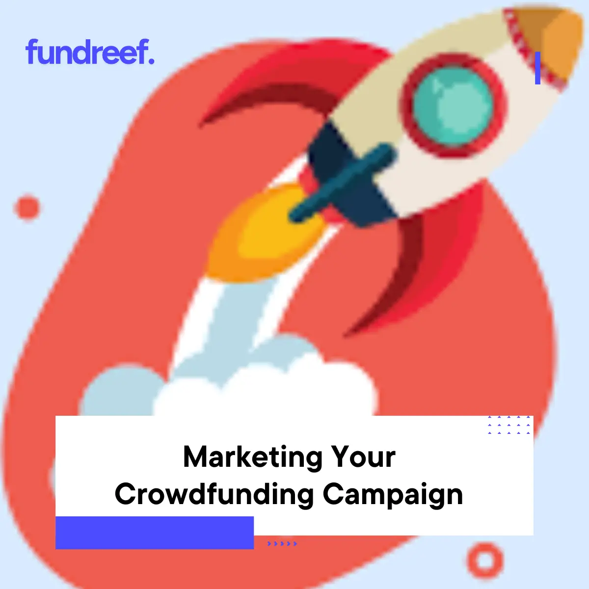 Marketing Your Crowdfunding Campaign