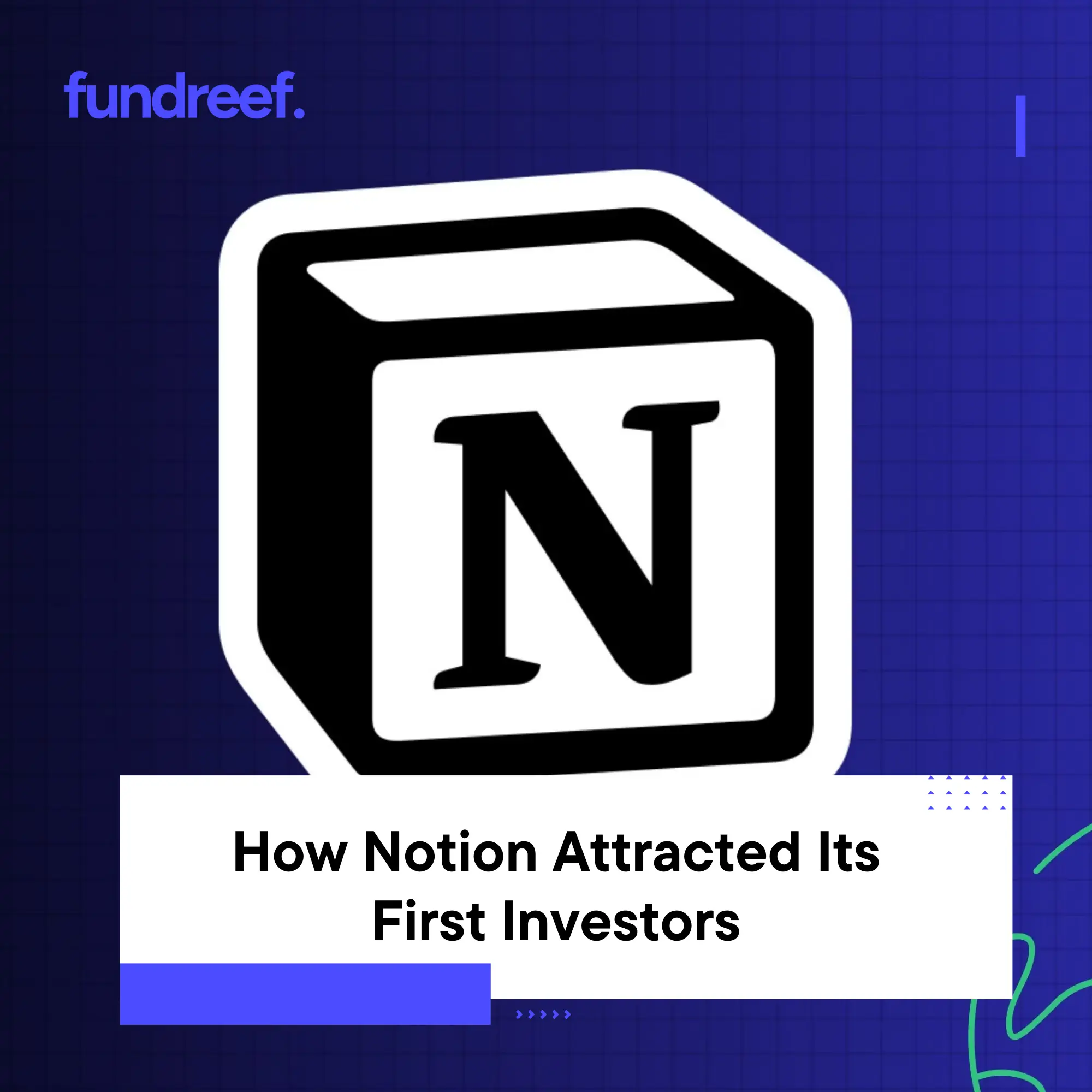 How Notion Attracted Its First Investors