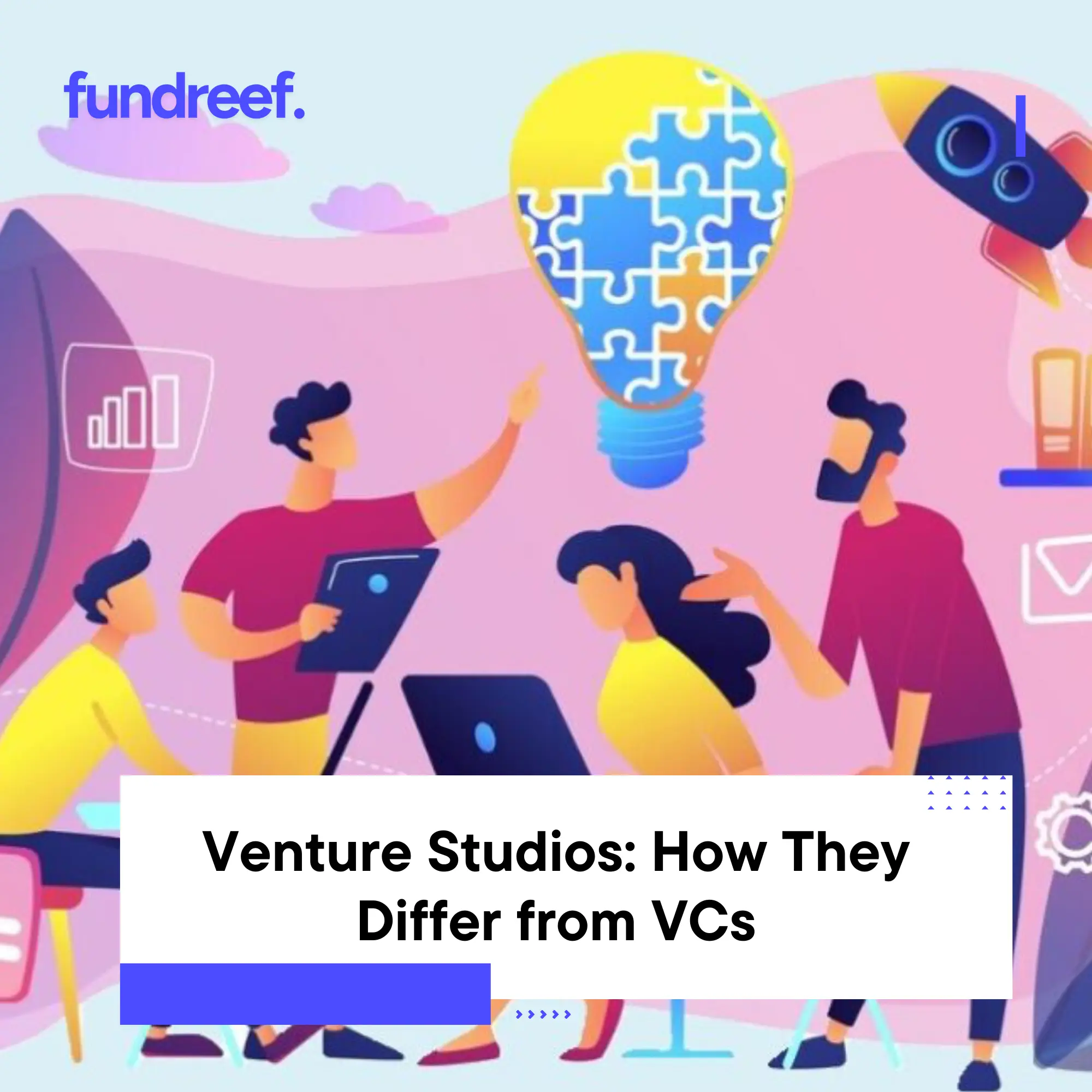 Venture Studios How They Differ from VCs